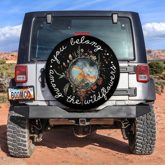 Discover You Belong Among The Wildflowers Spare Tire Cover