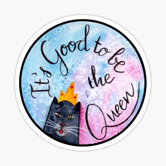 Discover It's Good to be Queen Cat