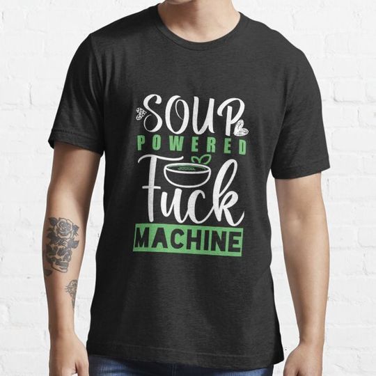 Discover foolish Soup quotes, Soup Powered Fuck Machine, Funny meme