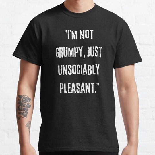 Discover I'm not Grumpy you, Just unsociably Pleasant Typography