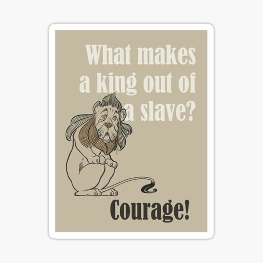Discover The Wonderful Wizard of Oz - Cowardly Lion Quote