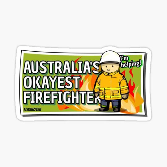 Discover Australia's Okayest Firefighter