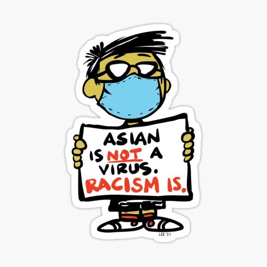 Asian Is Not A Virus - Racism Is The Other Ones Very Asian BLM Born Here