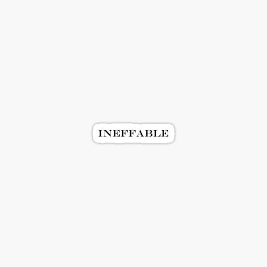 Discover INEFFABLE