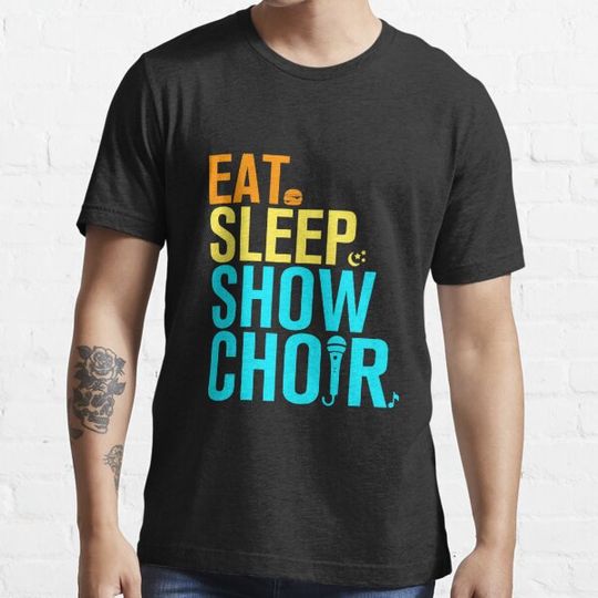 Discover Eat Sleep Show Choir