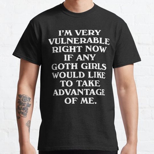 Discover I'm Very Vulnerable Right Now - Funny Goth Girls Humor Quote