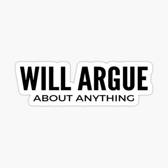 Discover Will Argue About Anything
