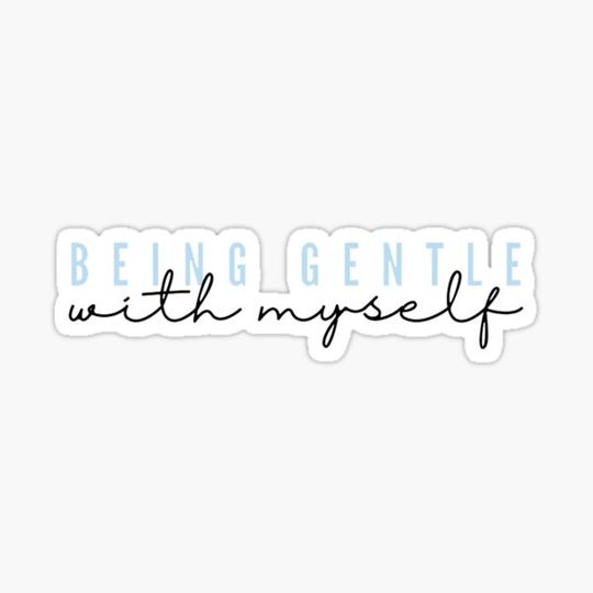 Discover Gentle To Self Statement