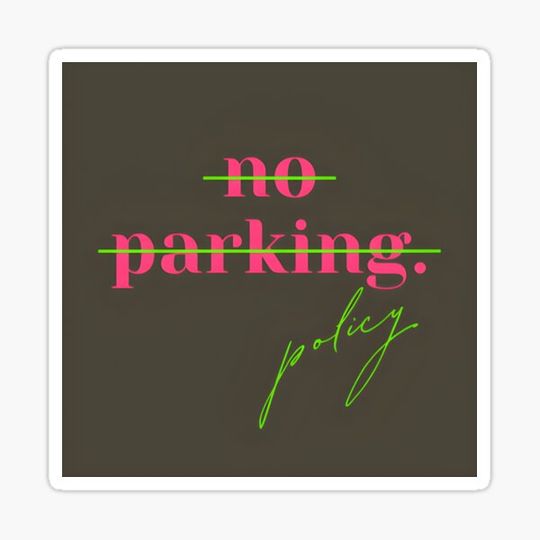 Discover No Parking Policy/ Fun Art/ Statement/Logo