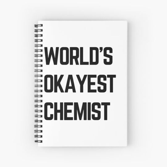 Discover World's Okayest Chemist