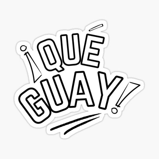 Discover Spanish QUE GUAY - meaning cool