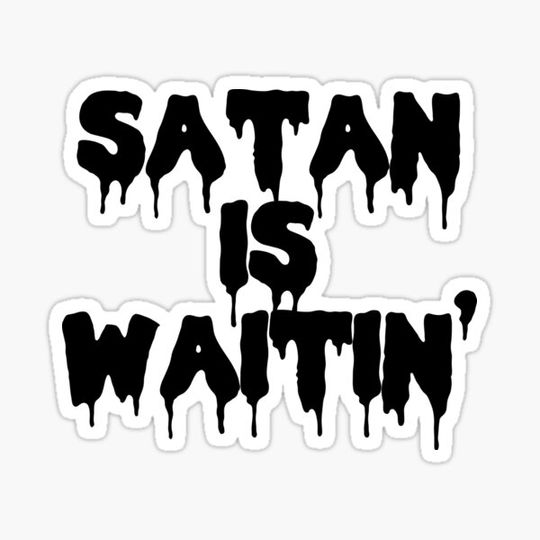 Discover Satan Is Waitin'