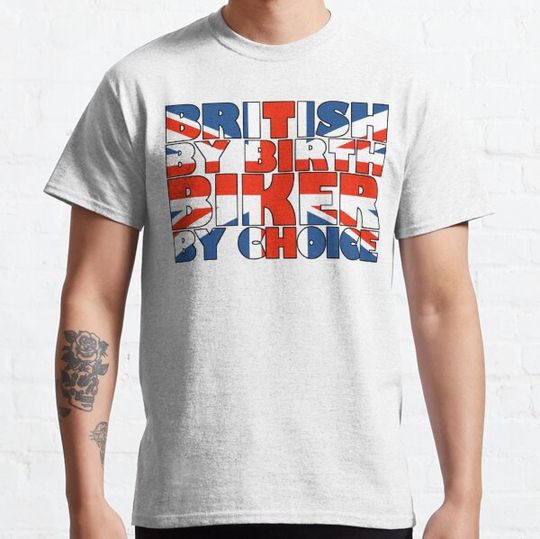 Discover British By Birth Biker By Choice