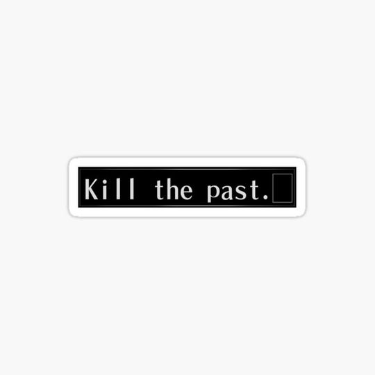 Discover Kill The Past