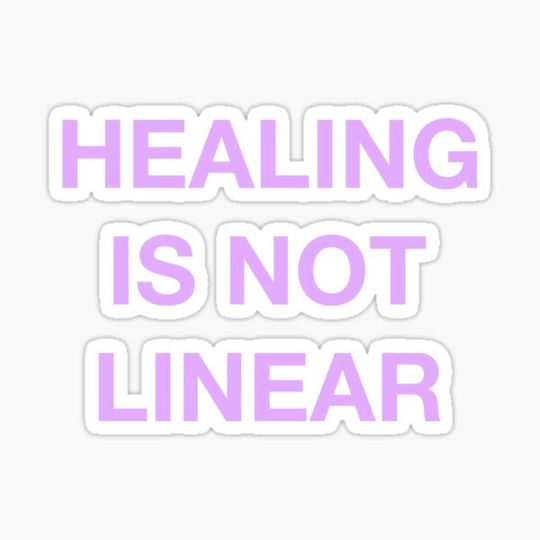 Discover "HEALING IS NOT LINEAR"