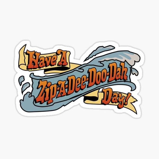 Discover Zip-A-Dee-Doo-Dah