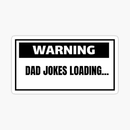 Discover FUNNY WARNING DAD JOKES LOADING