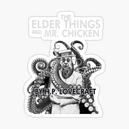 Discover The Elder Things and Mr. Chicken
