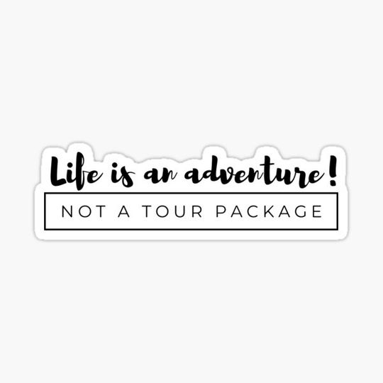 Discover Life is an adventure not a tour package (Light Colors)