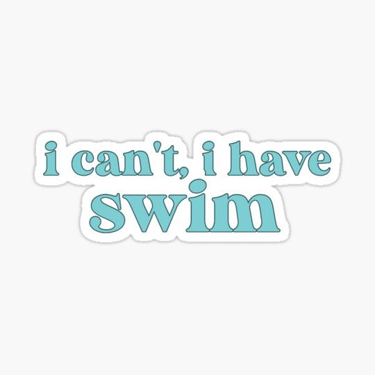 Discover I Cant I Have Swim