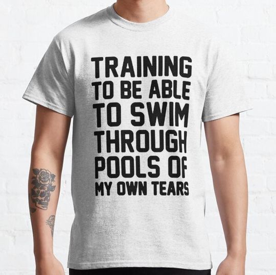 Discover TRAINING TO BE ABLE TO SWIM THROUGH POOLS OF MY OWN TEARS