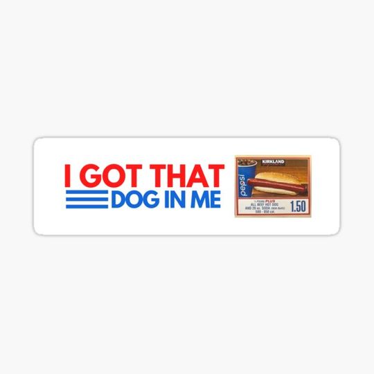 Discover I got that dog in me