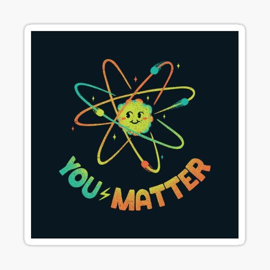 Discover You Matter Atom Science by Tobe Fonseca