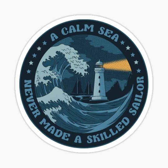 Discover Kanagawa Wave a Calm Sea Never Made a Skilled Sailor by Tobe Fonseca