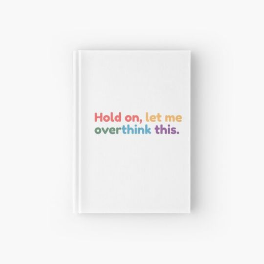Discover Hold on, let me overthink this