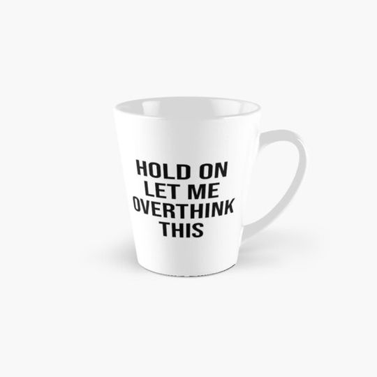 Discover Hold On Let Me Overthink This