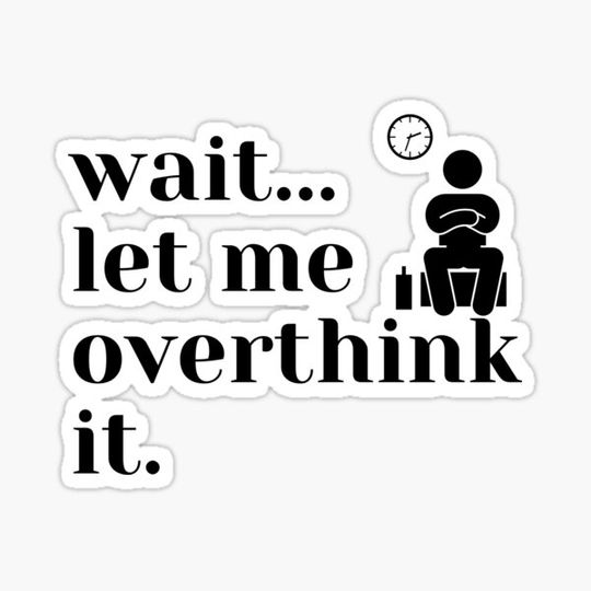 Discover Let me overthink it