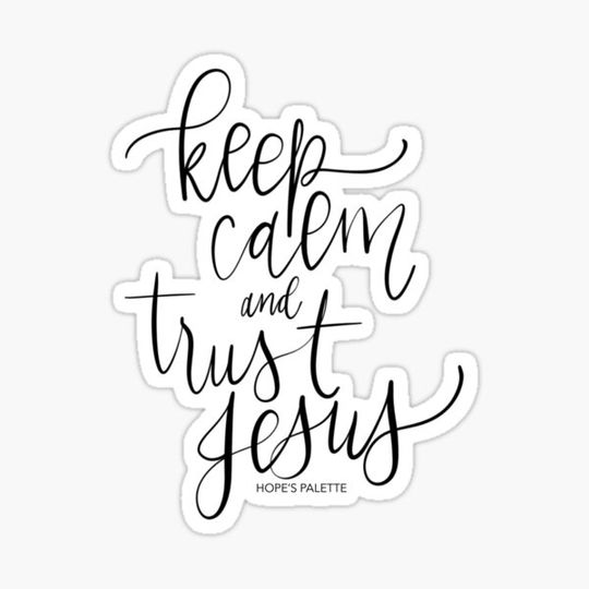 Discover Keep Calm and Trust Jesus
