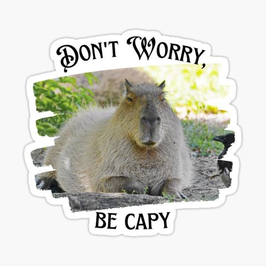 Discover Don't Worry, Be Capy - capybara - capy - happy - dont worry - cute