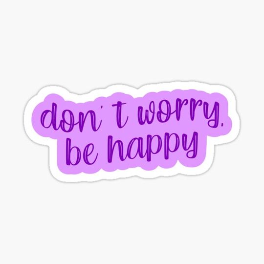 Discover don't worry, be happy