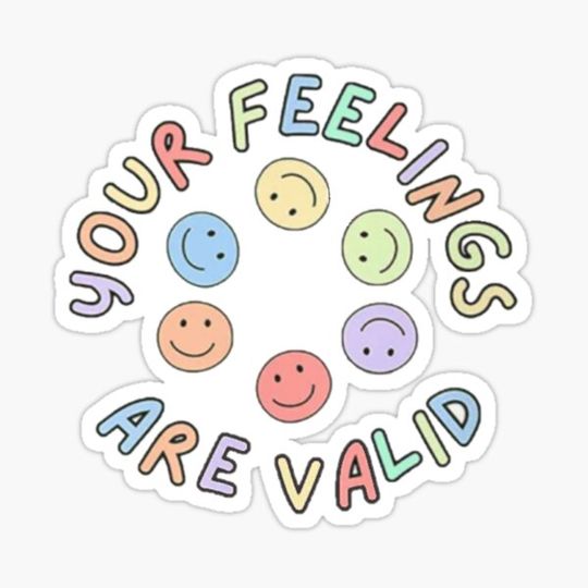 Discover Your feelings are valid