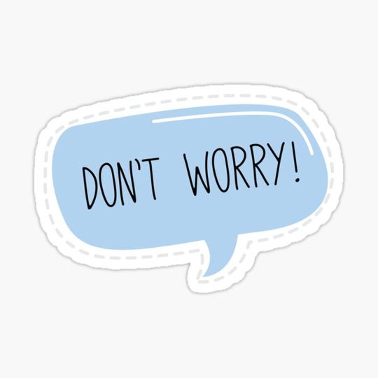 Discover Don't Worry!
