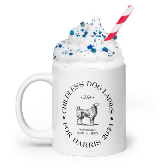 Discover Childless Dog Ladies for Kamala Harris 2024 Glossy White Mug