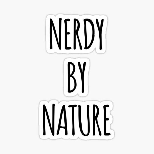 Discover Nerdy by Nature - For Nerds
