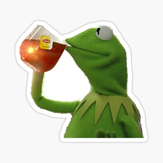 Discover K the frog drinking tea meme