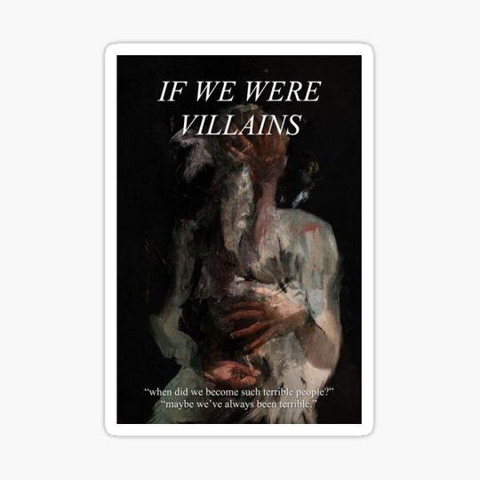 Discover IF WE WERE VILLAINS