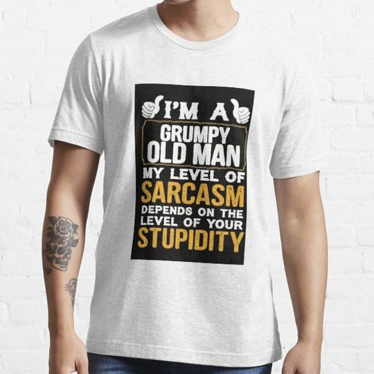 Discover I Am a Grumpy Old Man, Your Stupidity