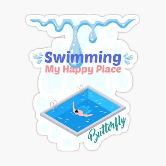 Discover Swimming My Happy Place, Butterfly Swim