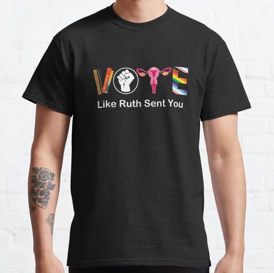 Discover Vote Like Ruth Sent You T-Shirt, Election 2024 Shirt, Vote Shirt, Ruth Bader Ginsburg Shirt, Feminist Gift Shirt, Empowering Political Shirt