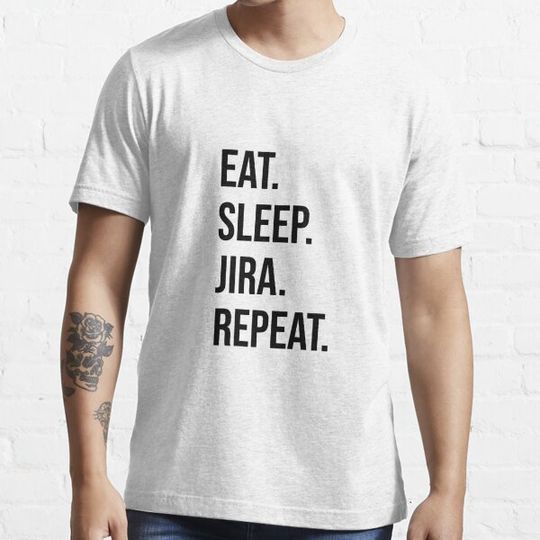 Discover Eat. Sleep. Jira. Repeat. Funny t-shirt for developers, IT, geeks