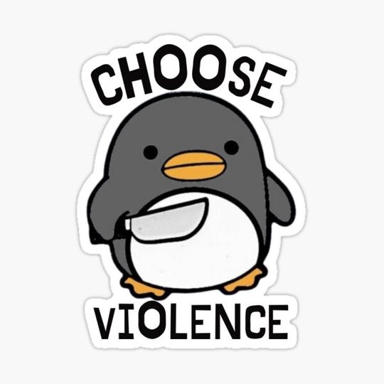 Discover Choose Violence Sticker penguin cute  Animals Funny Birthday Gift for Her Him