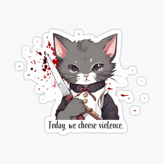 Discover Today, we choose violence