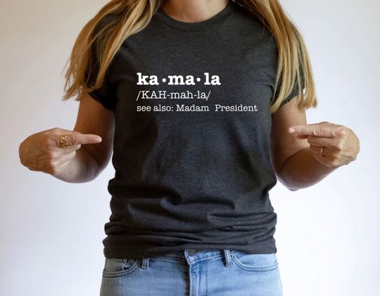 Discover Kamala Harris Definition T-Shirt - For the People