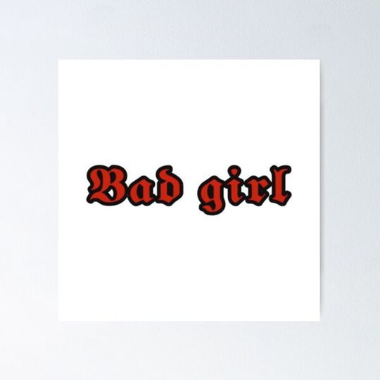 Discover BAD GIRL