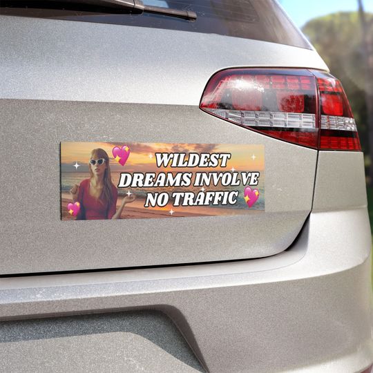 Discover Wildest Dreams Involve No Traffic Car Magnet