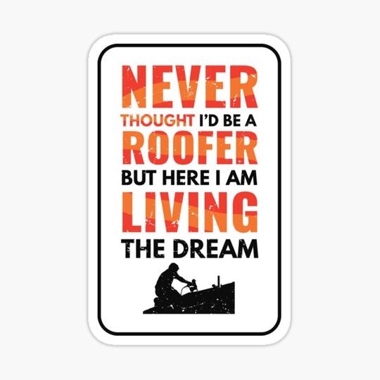 Discover Never thought I'd be a roofer, but here I am living the dream, roofing gift, love roofing, handyman present